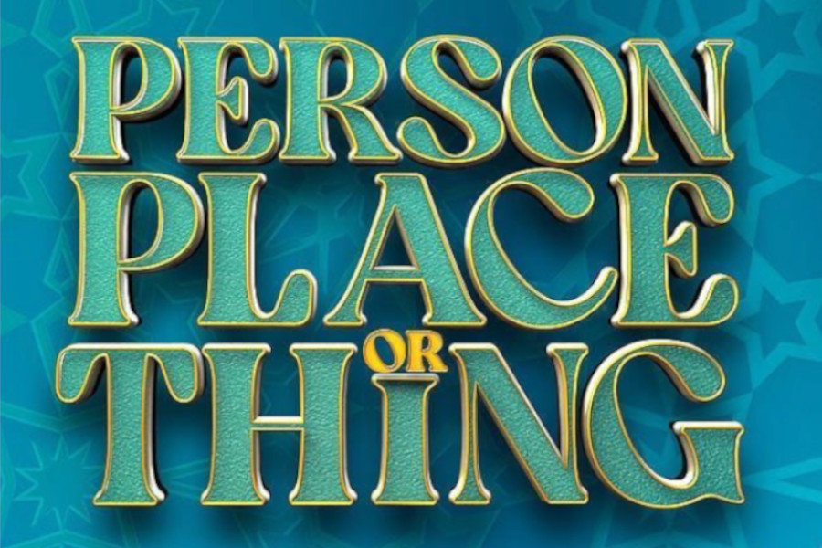 Person Place or Thing